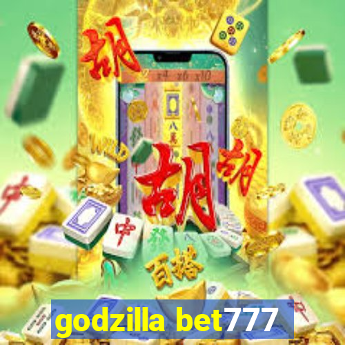 godzilla bet777